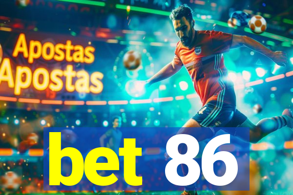 bet 86